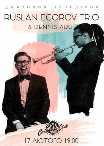 Romantic Jazz | Ruslan Egorov Trio and Dennis Adu 